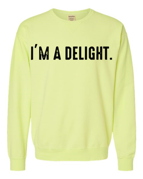 Im a delight ComfortWash by Hanes - Garment-Dyed Crewneck Sweatshirt - GDH400