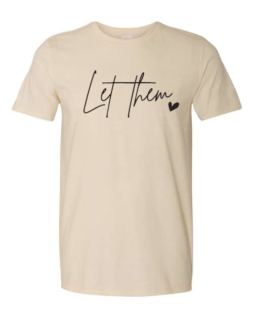 Let them. Gildan - Softstyle® T-Shirt - 64000